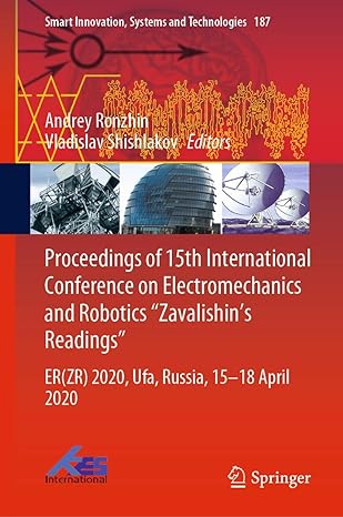 proceedings of 15th international conference on electromechanics and robotics zavalishins readings er 2020