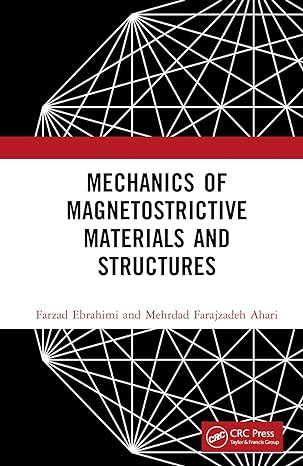 mechanics of magnetostrictive materials and structures 1st edition farzad ebrahimi ,mehrdad farajzadeh ahari