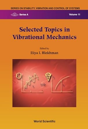 selected topics in vibrational mechanics 1st edition ilya blekhman 9812380558, 978-9812380555