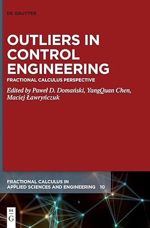 outliers in control engineering fractional calculus perspective 1st edition pawel d domanski ,yangquan chen