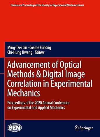 advancement of optical methods and digital image correlation in experimental mechanics proceedings of the