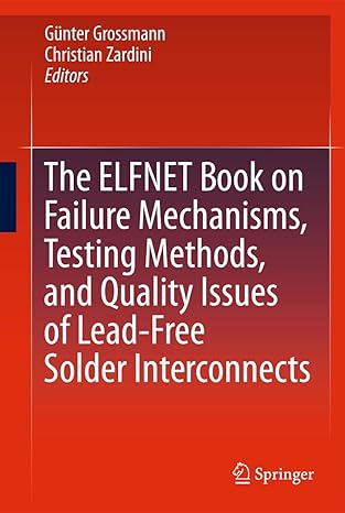 the elfnet book on failure mechanisms testing methods and quality issues of lead free solder interconnects