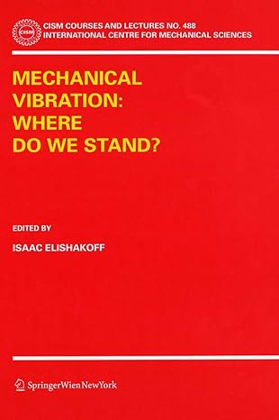 mechanical vibration where do we stand 2007th edition isaac elishakoff 3211685863, 978-3211685860