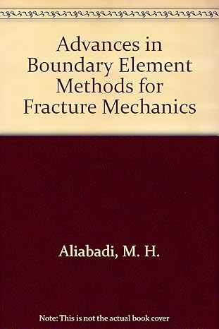 advances in boundary element methods for fracture mechanics 1st edition m h aliabadi ,c a brebbia 0945824858,