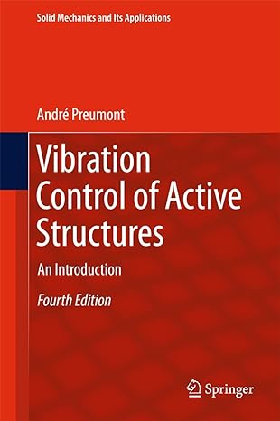 vibration control of active structures an introduction 4th edition andre preumont 3319722956, 978-3319722955