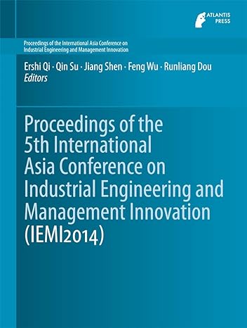 proceedings of the 5th international asia conference on industrial engineering and management innovation