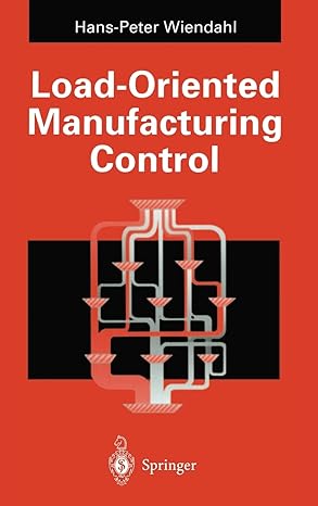 load oriented manufacturing control 1st edition hans peter wiendahl 3540197648, 978-3540197645