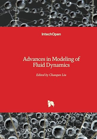 advances in modeling of fluid dynamics 1st edition chaoqun liu 9535108344, 978-9535108344