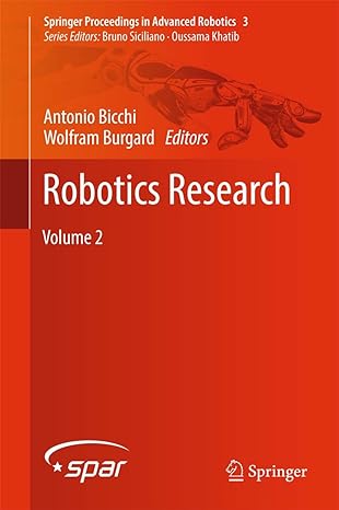 robotics research volume 2 1st edition antonio bicchi ,wolfram burgard 3319609157, 978-3319609157