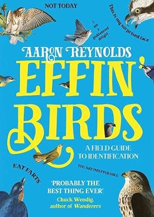 effin birds a field guide to identification 1st edition aaron reynolds 1800180438, 978-1800180437