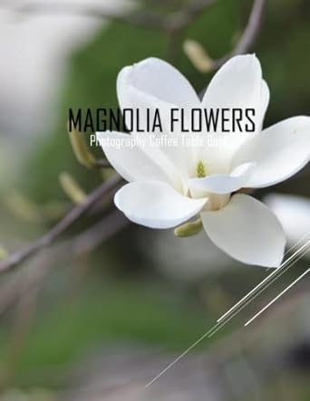 magnolia flowers photography coffee table book magnolia flowers photography coffee table book for all an