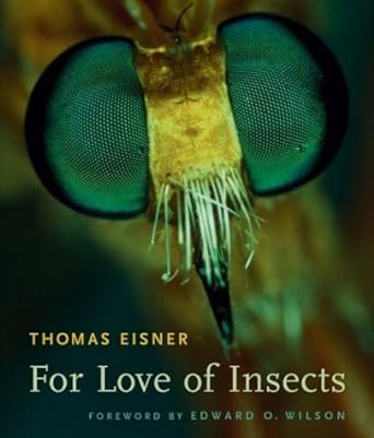 for love of insects 1st edition thomas eisner ,edward o wilson 0674011813, 978-0674011816