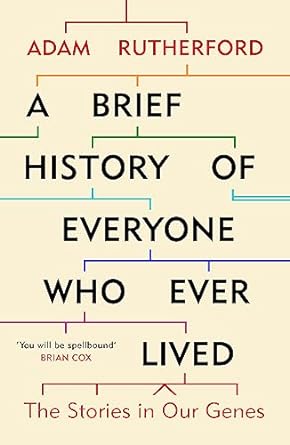 a brief history of everyone ever lived 1st edition adam rutherford 1780229070, 978-1780229072