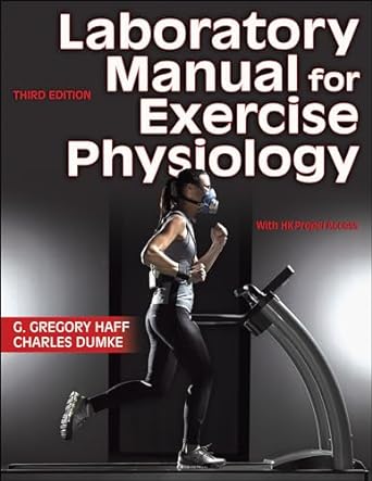 laboratory manual for exercise physiology 3rd edition g gregory haff ,charles dumke 1718208553, 978-1718208551