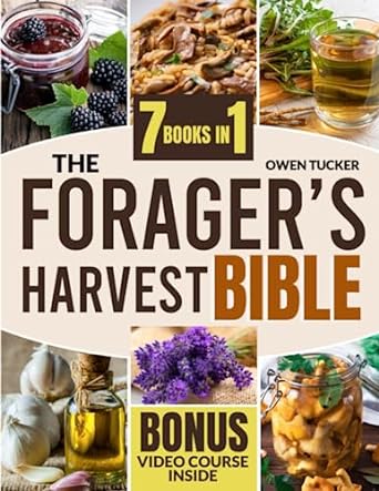 foragers harvest bible the bonus video course inside 1st edition owen tucker b0c1hzybdh, 979-8390571453