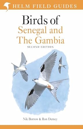 field guide to birds of senegal and the gambia 2nd edition nik borrow ,ron demey b0ccnkj3k3