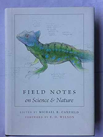 field notes on science and nature 1st edition michael r canfield ,edward o wilson ,george b schaller ,bernd