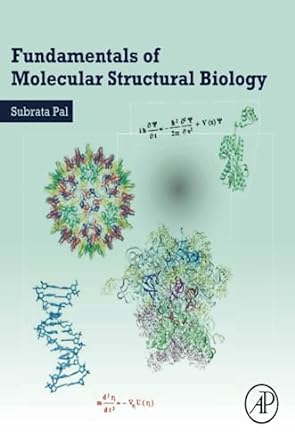 fundamentals of molecular structural biology 1st edition subrata pal 0128148551, 978-0128148556