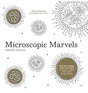 microscopic marvels vaccines viruses bacteria discover the wonderful world of science through colouring 1st