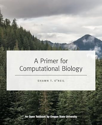 a primer for computational biology 1st edition shawn t o'neil 0870719262, 978-0870719264