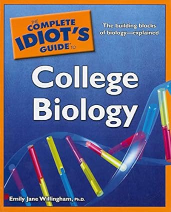 the complete idiots guide to college biology 1st edition emily jane willingham ph d 1592578489, 978-1592578481