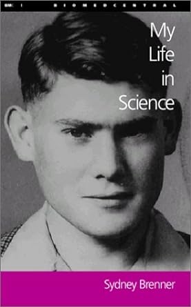 my life in science sydney brenner a life in science 1st edition sydney brenner ,lewis wolpert ,errorl c