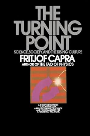 the turning point science society and the rising culture 1st edition fritjof capra 0553345729, 978-0553345728