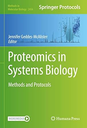 proteomics in systems biology methods and protocols 1st edition jennifer geddes mcalister 1071621238,