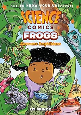 science comics frogs awesome amphibians 1st edition liz prince 1250268869, 978-1250268860