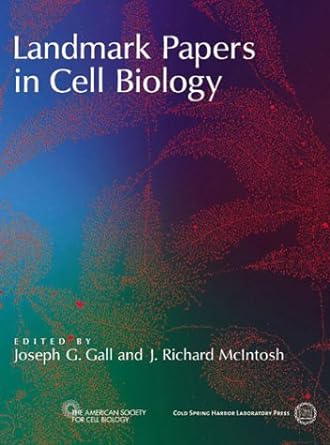 landmark papers in cell biology selected research articles celebrating forty years of the american society