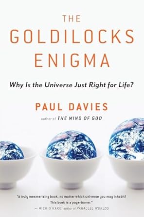 the goldilocks enigma why is the universe just right for life 1st edition paul davies 0547053584,