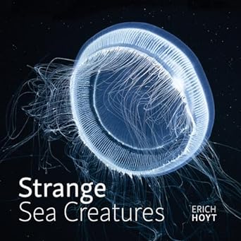 strange sea creatures 1st edition erich hoyt 0228102979, 978-0228102977