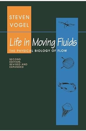 life in moving fluids the physical biology of flow 2nd revised edition steven vogel 0691026165, 978-0691026169