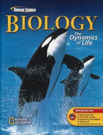 biology the dynamics of life 1st edition mcgraw hill 0078299004, 978-0078299001