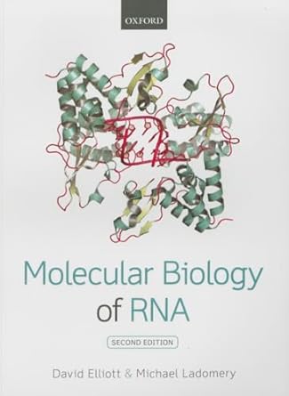 molecular biology of rna 2nd edition david elliott ,michael ladomery 0199671397, 978-0199671397