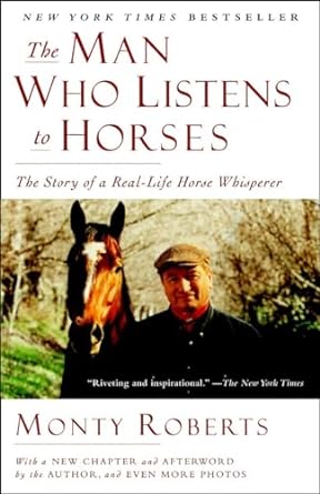 the man who listens to horses the story of a real life horse whisperer 1st edition monty roberts 0345510453,