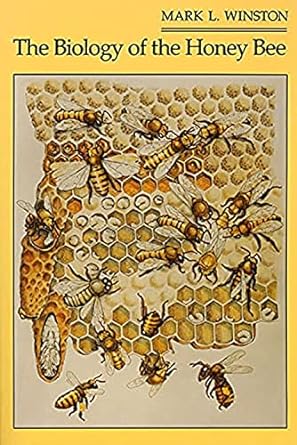 the biology of the honey bee 1st edition mark l winston 0674074092, 978-0674074095