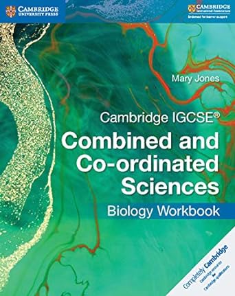 cambridge igcse combined and co ordinated sciences biology workbook new edition mary jones 1316631044,