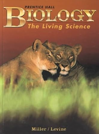 biology the living science 1st edition kenneth r miller ,joseph s levine 0134155637, 978-0134155630