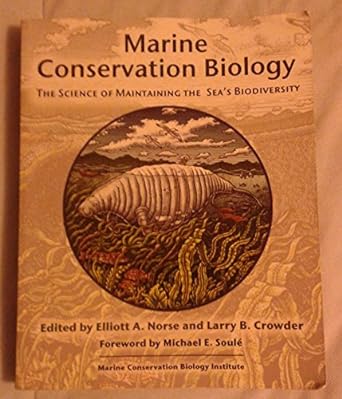 Marine Conservation Biology The Science Of Maintaining The Seas Biodiversity