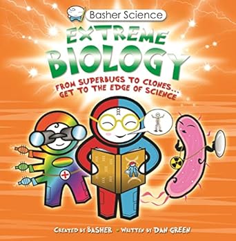 basher science extreme biology from superbugs to clones get to the edge of science 37488th edition simon