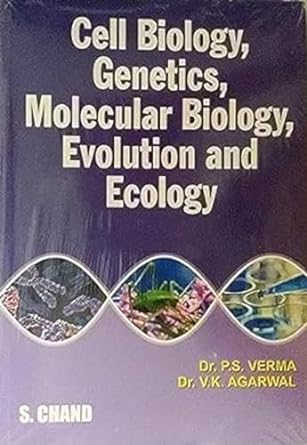 cell biology genetics molecular biology evolution and ecology 1st edition p s verma 8121924421, 978-8121924429