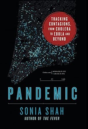 pandemic tracking contagions from cholera to ebola and beyond 1st edition sonia shah 0374122881,