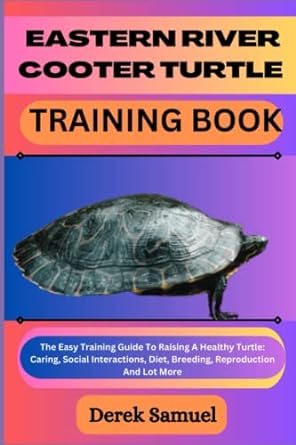 eastern river cooter turtle training book the easy training guide to raising a healthy turtle caring social