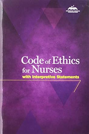 code of ethics for nurses with interpretive statements 1st edition ana 1558101764, 978-1558101760