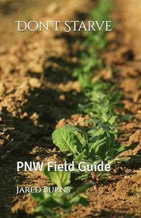 dont starve pnw field guide 1st edition jared d burns b0cp1fw32j, 979-8869725769