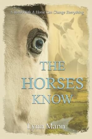 the horses know edition lynn mann 1916172105, 978-1916172104