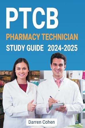 pharmacy technician study guide ptcb 2024 2025 the ultimate ptcb study guide ace the pharmacy technician