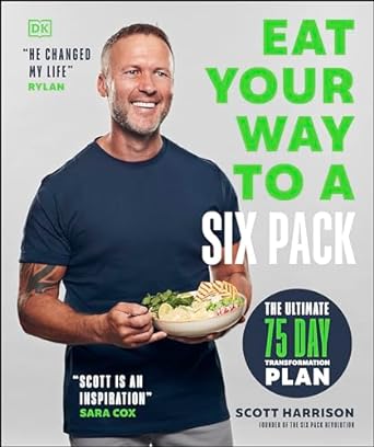 eat your way to a six pack the ultimate 75 day transformation plan the sunday times bestseller 1st edition