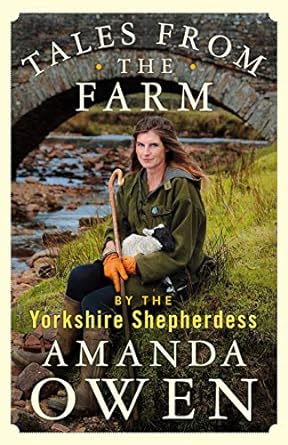 tales from the farm by the yorkshire shepherdess main market edition amanda owen 1529074754, 978-1529074758